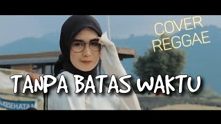 Tanpa Batas Waktu - Ade Govinda Fadly Padi Cover Reggae Rukun Rasta
