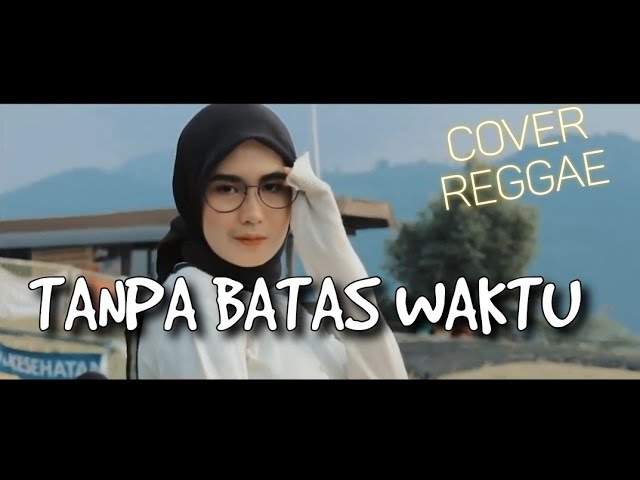 Tanpa Batas Waktu - Ade Govinda Fadly Padi Cover Reggae Rukun Rasta class=