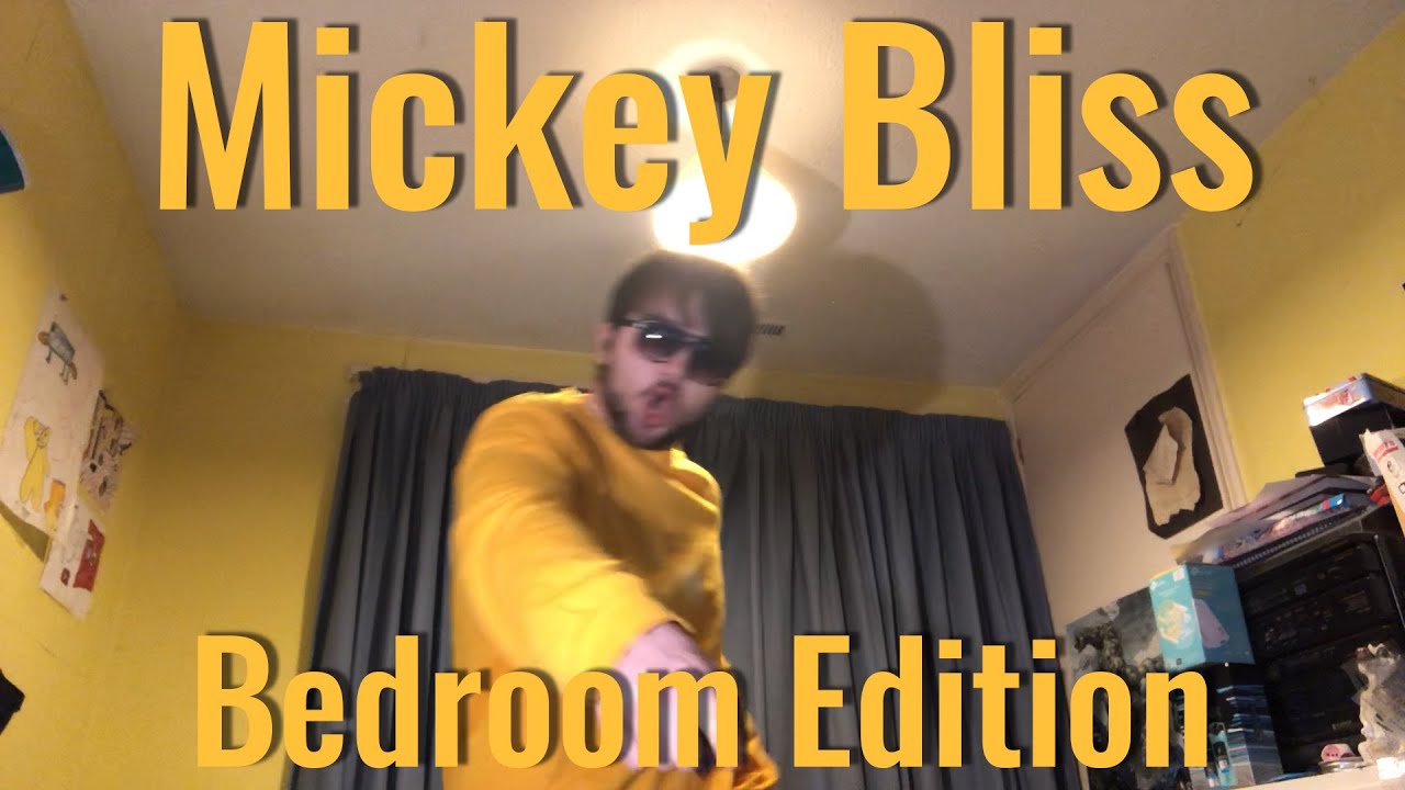 Mickey Bliss (Bedroom Edition)