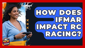 How Does IFMAR Impact RC Racing? - RC Toy Central