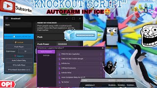 Knockout!😵 Script OP Push Player Maximum Power🤩,Collect Obby🔥,Autofarm(AUTO WIN😎),INF ICE+MORE Net Worth