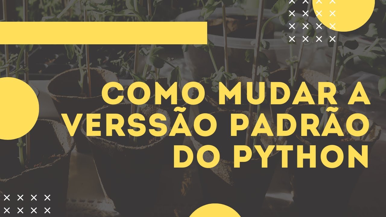 Como alterar a versão default (padrão) do PYTHON NO LINUX YouTube