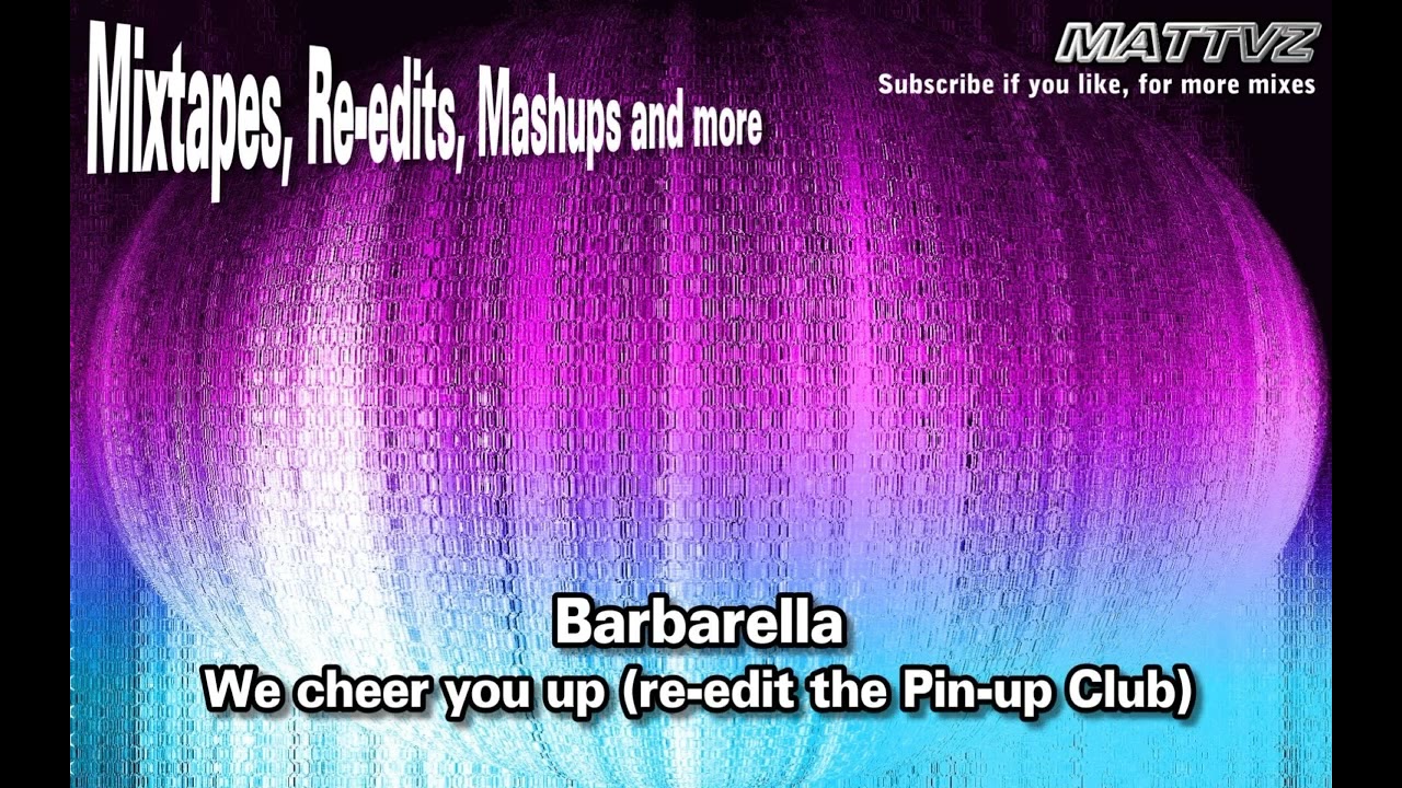 Barbarella We Cheer You, (Reedit the Pin Up Club) YouTube