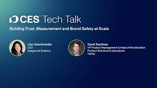 Building Trust, Measurement and Brand Safety at Scale