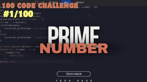How to find prime number in Java program | 100 code Challenge #01 #Tech_Hack