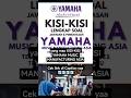 KISI-KISI TES YAMAHA MUSIC MANUFACTURING ASIA