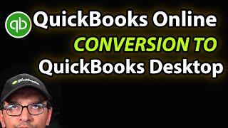 Covert from QuickBooks Online to QuickBooks Desktop