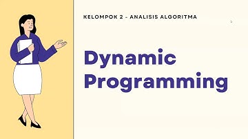 Dynamic Programming - Kelompok 2 - Analisis Algoritma