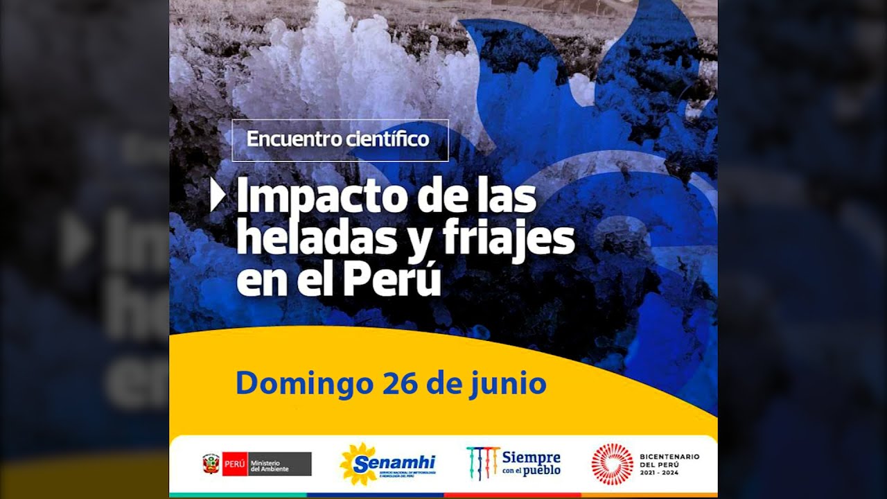 Encuentro científico: Impacto de las heladas y friajes en el Perú - YouTube