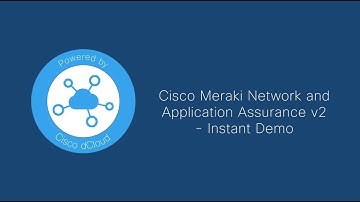 Cisco Meraki Network and Application Assurance v2 - Instant Demo - Trailer