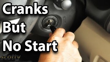 How to Fix a Car That Cranks But Doesn