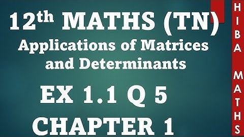 12th maths chapter 1 exercise 1.1 question 5 Matrices and Determinants  hiba maths
