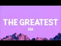 Sia - The Greatest (Lyrics)