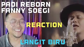 Padi Reborn Fanny Soegi LANGIT BIRU Reaction