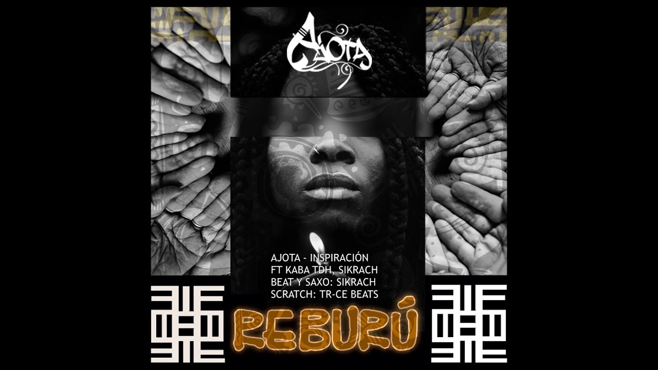 16. AJOTA - INSPIRACIÓN FT KABA TDH, SIKRACH (REBURÚ 2018)