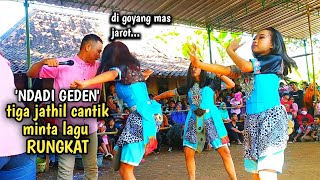 NDADI GEDEN,TIGA JATHIL CANTIK MINTA LAGU RUNGKAT (jathilan kudho satrio)