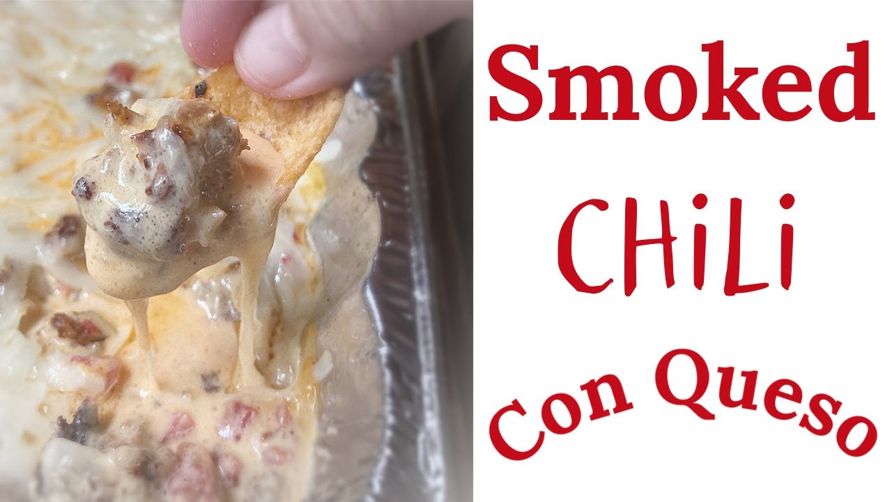 Smoked Chili Con queso YouTube