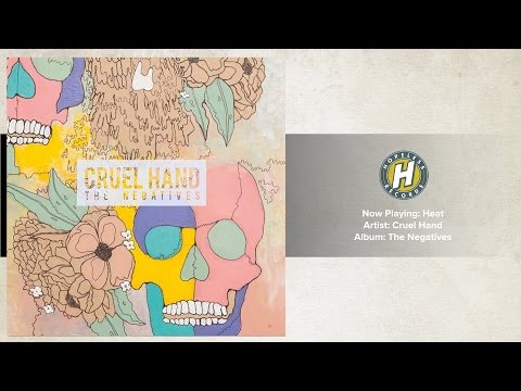 Cruel Hand — Cruel Hand - Heat