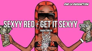 Sexyy Red - Get It Sexyy [Traduction française 🇫🇷] • LA RUDDACTION