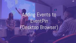 Adding Events on EventPin from a Desktop Browser Update