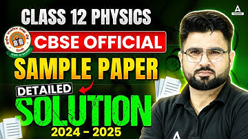 CBSE Class 12 Physics Sample Paper 2024-25 with Detailed Solution