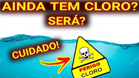 Como saber se AINDA EXISTE CLORO NA ÁGUA?