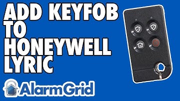 Adding a Keyfob to The Honeywell Lyric Alarm System