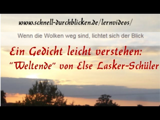 Ein Gedicht Leicht Verstehen Weltende Von Else Lasker Schuler Youtube
