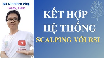 Phương pháp giao dịch Forex kết hợp hệ thống Scalping với RSI