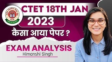 CTET 18th January 2023 Paper Analysis by Learn With Himanshi Singh | CTET 9th Day Shift Analysis