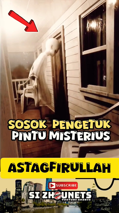 SOSOK PENGETUK PINTU MISTERIUS😱⁉️🤔BIKIN GEGER‼️📢 #viral #islam #tiktok #allah #shorts #horror #story