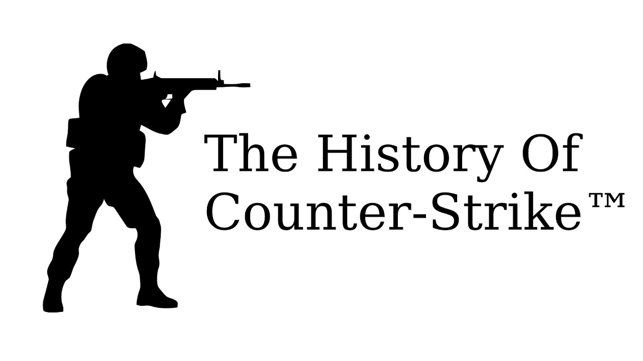 The History Of Counter-Strike™