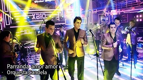 Orquesta Candela - Parranda amor amor (2015)