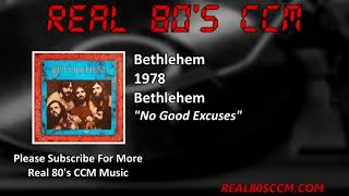 Bethlehem - No Good Excuses