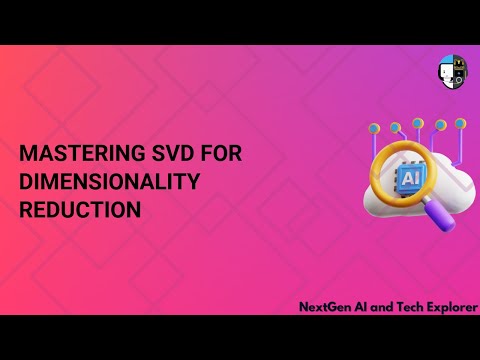 Mastering SVD for