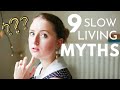 Slow Lifestyle Trends You Don't NEED to Follow - 9 Misconceptions of Slow Simple Living