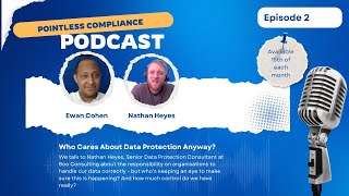 Pointless Compliance: Who cares about data protection anyway With Nathan Heyes