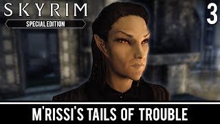 Skyrim Mods: M'rissi's Tails of Trouble - Part 3