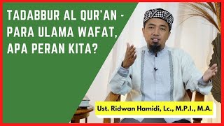 Webinar Tadabbur al Qur'an - Para Ulama Wafat, Apa Peran Kita?