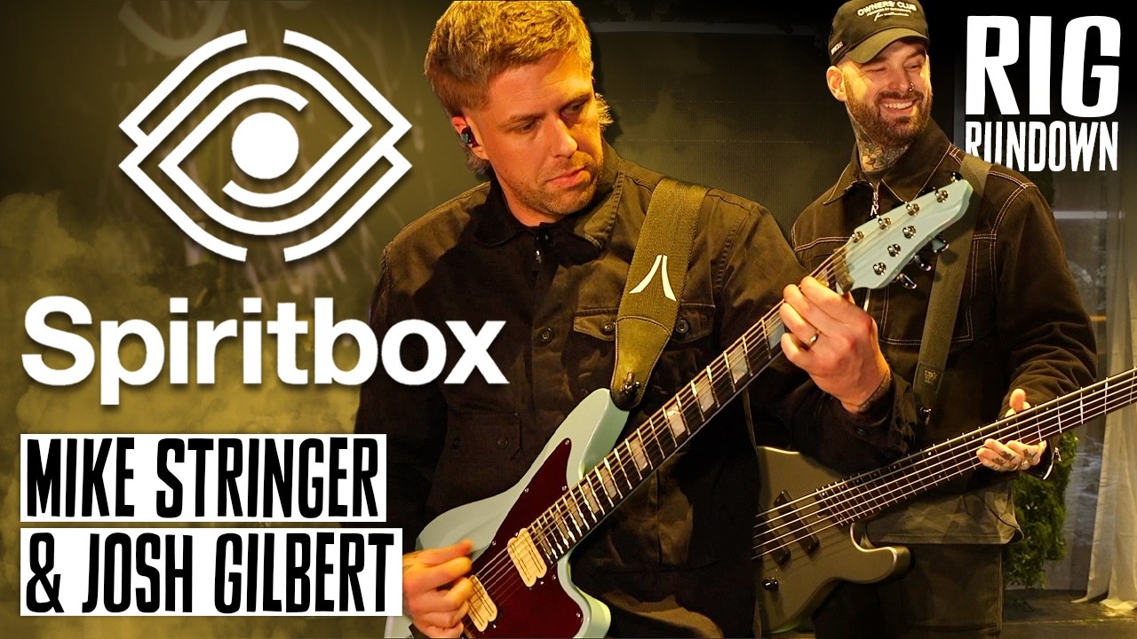 Spiritbox Rig Rundown with Mike Stringer & Josh Gilbert