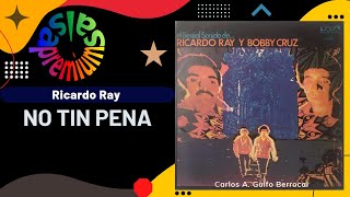 🔥NO TIN PENA por RICARDO RAY con MIKI VIMARI y BOBBY CRUZ - Salsa Premium chords