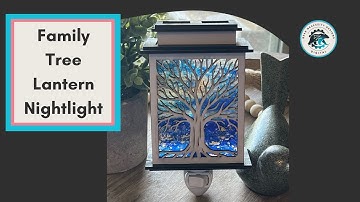 DIY Family Tree Lantern Nightlight | Personalized Laser Cut Keepsake