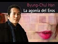 Byung Chul Han, &quot;La agonía del Eros&quot;: Consumismo, pornografía y tecnología | MÁS LITERATURA