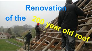 Start the reconstruction/renovation of the 200 year old roof.