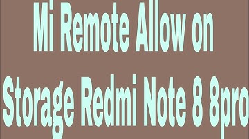 Mi Remote Allow on Storage Redmi Note 8 8pro