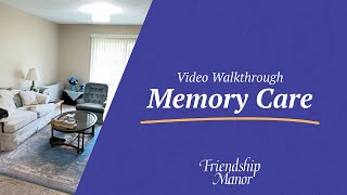 Memory Care Video Walkthrough