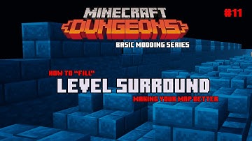 Minecraft Dungeons - How to Fill the Level Surround- Basic Modding Series #11