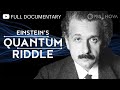 Einsteins quantum riddle  full documentary  nova  pbs