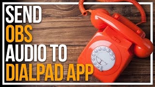 HOW TO SEND LIVE STREAM AUDIO TO A DIALPAD CONFERENCE CALL