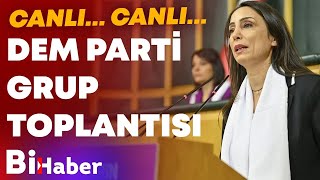 DEM Parti Grup Toplantısı! | BİHABER